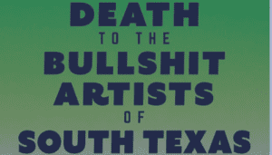 Q Review | Death to the Bullshit Artists of South Texas | Fernando A. Flores